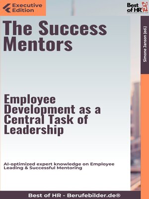 cover image of The Success Mentors – Employee Development as a Central Task of Leadership